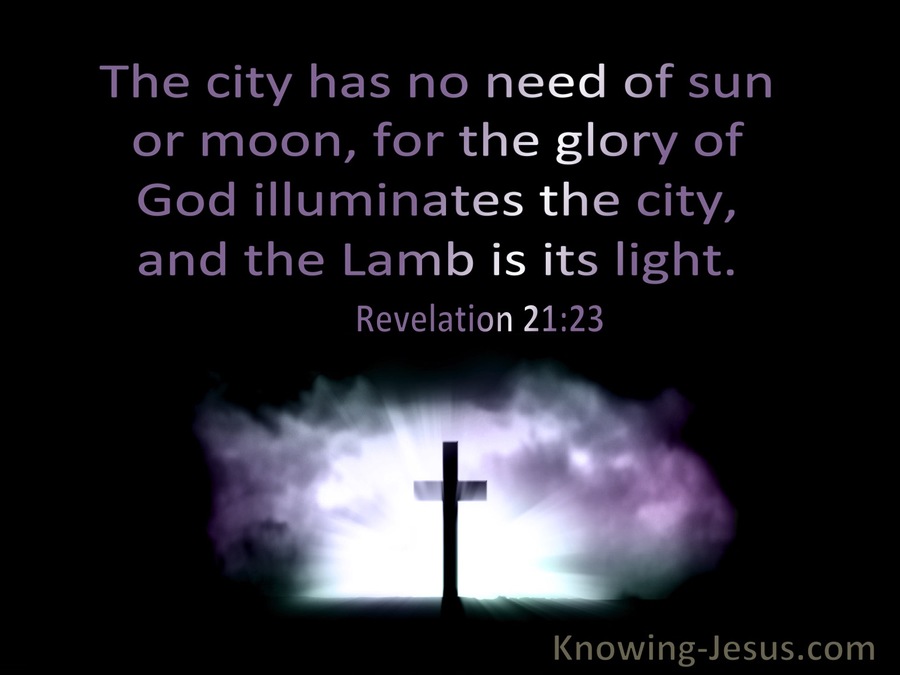 Revelation 21:23 The City Had No Need Of Sun Or Moon For The Glory Of God Illuminates The City (windows)09:23